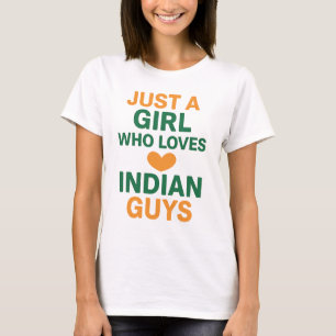 Bara en flicka som Kärlek indianska killar - rolig T Shirt