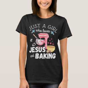 Bara en flicka som Kärlek Jesus och Baking - Lusny T Shirt