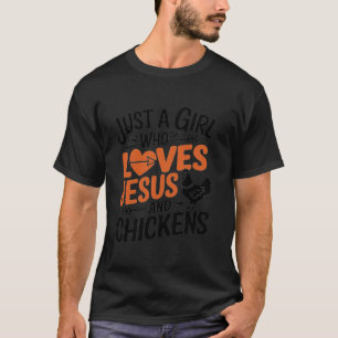 Bara en flicka som Kärlek Jesus och Chickens Cute T Shirt