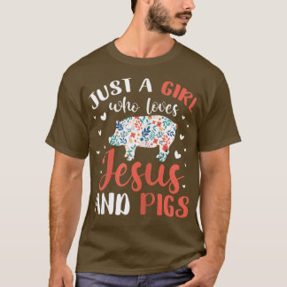 Bara en flicka som Kärlek Jesus och Grisar Gris Äl T Shirt