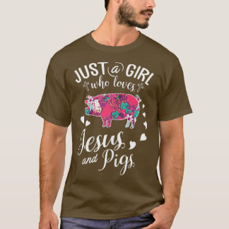 Bara en flicka som Kärlek Jesus och Grisar jordbru T Shirt