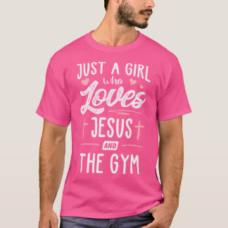Bara en flicka som Kärlek Jesus och Gymmen Gift Wo T Shirt