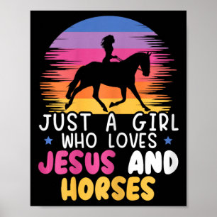 Bara en flicka som Kärlek Jesus och hästar Equestr Poster