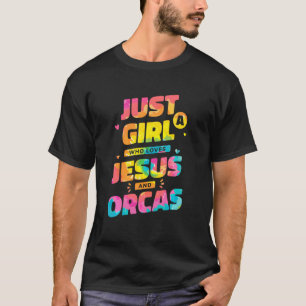 Bara en flicka som Kärlek Jesus och Orcas Tie Dye T Shirt