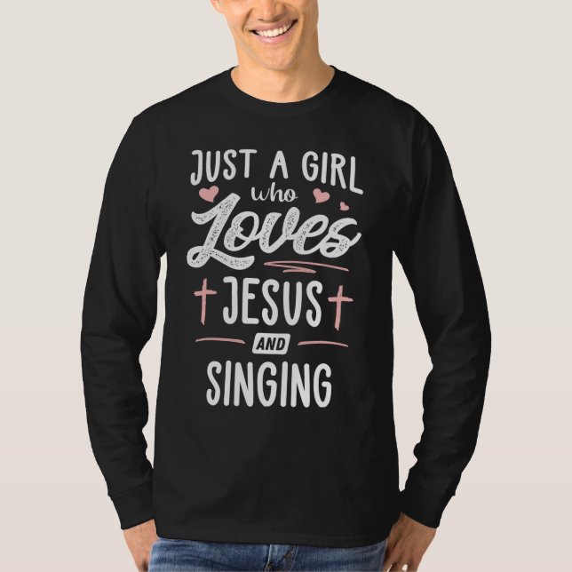 Bara en flicka som Kärlek Jesus och singel-giriga  T Shirt (Framsida)