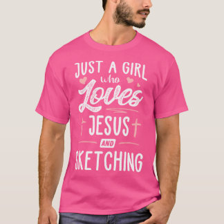 Bara en flicka som Kärlek Jesus och Sketching Gift T Shirt