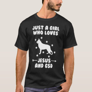 Bara en flicka som Kärlek Jesus och tyska herdar D T Shirt