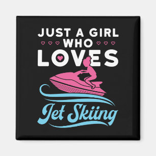 Bara en flicka som Kärlek Jet Skiing Magnet