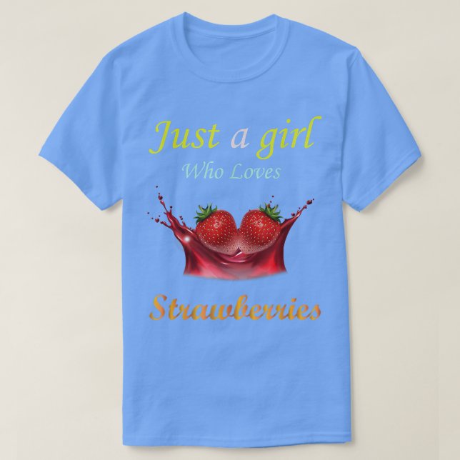 Bara en flicka som Kärlek jordgubbar T Shirt (Design framsida)