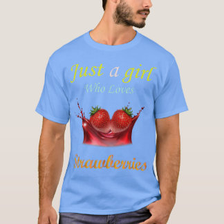 Bara en flicka som Kärlek jordgubbar T Shirt