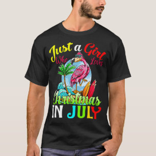 Bara en flicka som Kärlek jul i juli Flamingo mot T Shirt