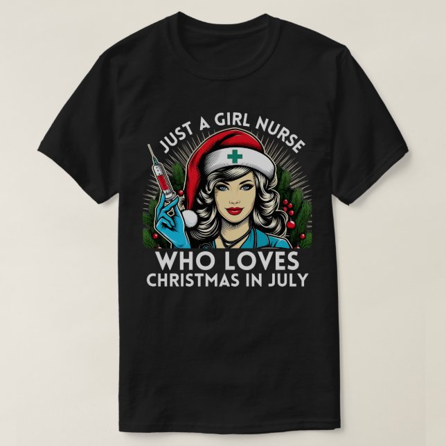 Bara en flicka som Kärlek jul i juli sjuksköterska T Shirt (Design framsida)