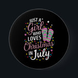 Bara en flicka som Kärlek jul i juli, sommaren Knapp<br><div class="desc">Bara en flicka som Kärlek jul i juli,  Hawaii Sommar Vacation</div>