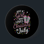 Bara en flicka som Kärlek jul i juli, sommaren Knapp<br><div class="desc">Bara en flicka som Kärlek jul i juli,  Hawaii Sommar Vacation</div>