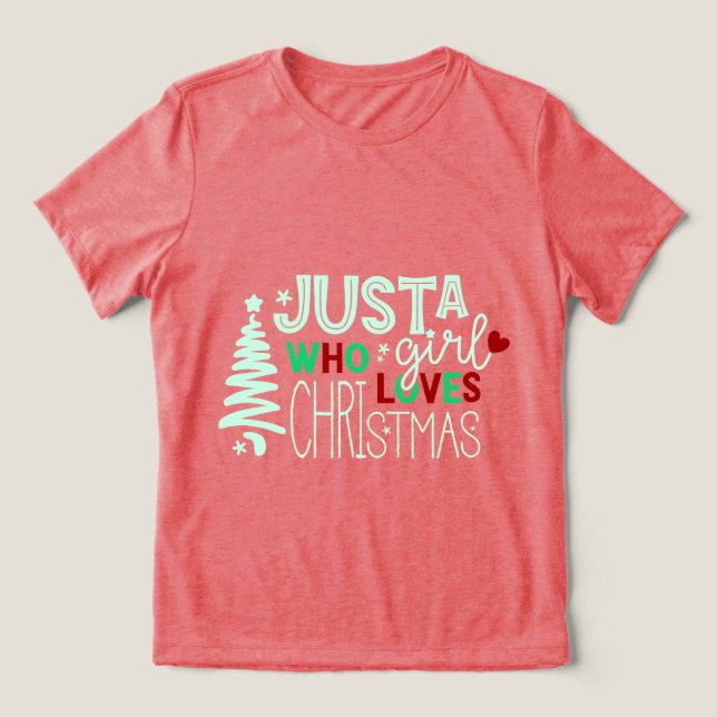 Bara en flicka som Kärlek jul T Shirt (Design Framsida)