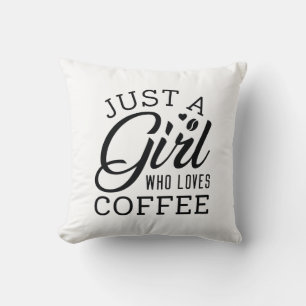 Bara en flicka som Kärlek kaffe Kudde