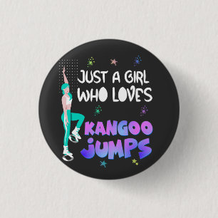 Bara en flicka som Kärlek Kangoo Jumps Knapp