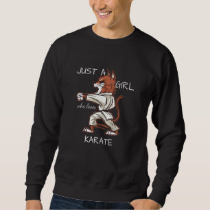 Bara en flicka som Kärlek Karate Lång Ärmad Tröja