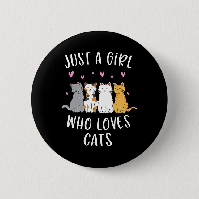 Bara en flicka som Kärlek kattar Cute Cat Lover Knapp (Framsida)
