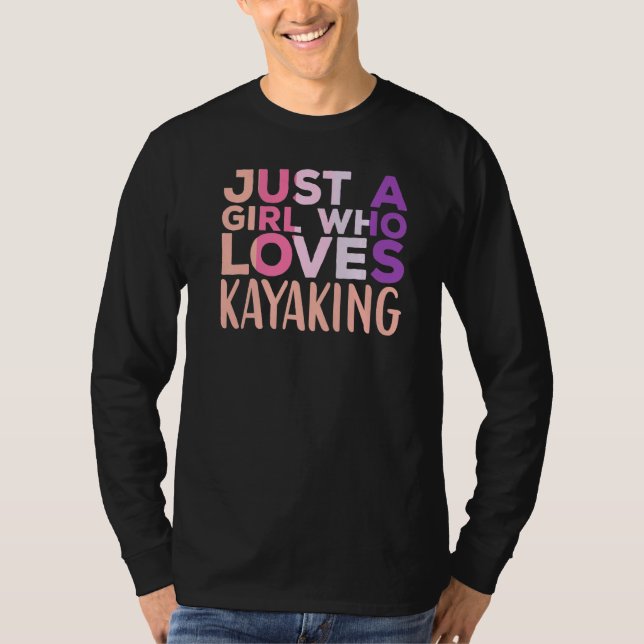 Bara en flicka som Kärlek Kayaking Kayak Apparel P T Shirt (Framsida)