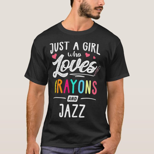 Bara en flicka som Kärlek Kritor och Jazz Kids T Shirt (Framsida)