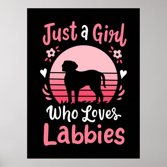 Bara en flicka som Kärlek Labrador Retriever Poster (Framsidan)