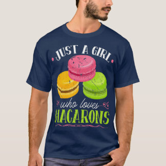 Bara en flicka som Kärlek Macarons Fransk Pastry C T Shirt
