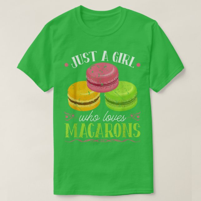 Bara en flicka som Kärlek Macarons Fransk Pastry C T Shirt (Design framsida)