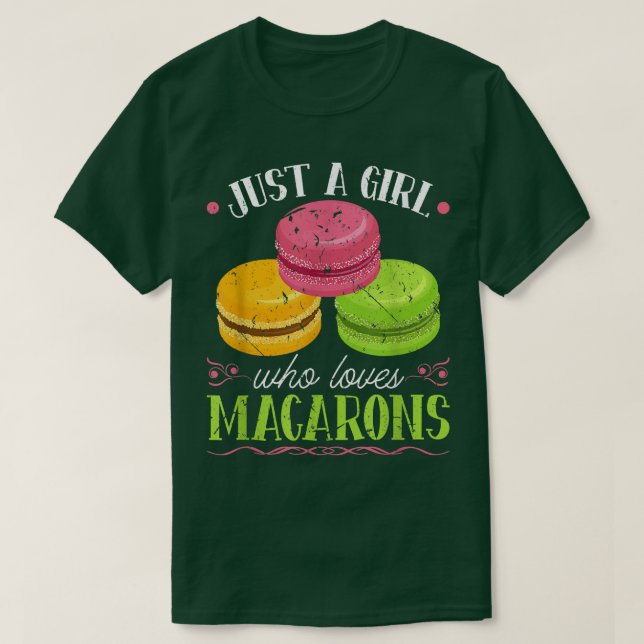 Bara en flicka som Kärlek Macarons Fransk Pastry C T Shirt (Design framsida)