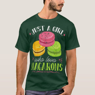 Bara en flicka som Kärlek Macarons Fransk Pastry C T Shirt