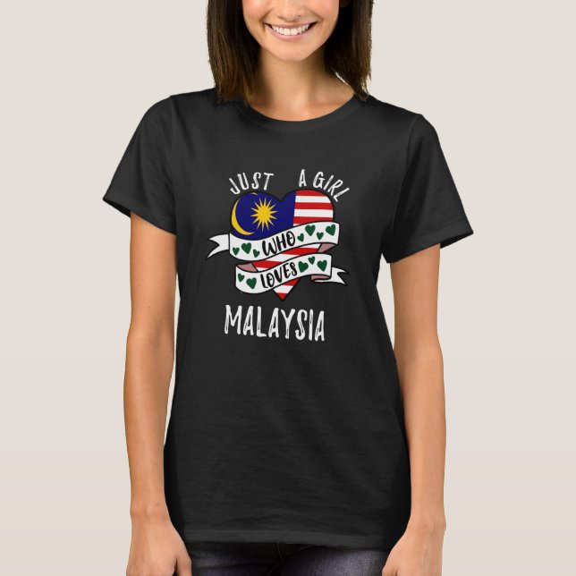 Bara en flicka som Kärlek Malaysia T Shirt (Framsida)