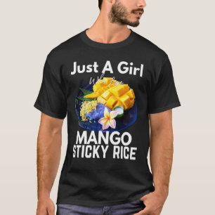 Bara en flicka som Kärlek Mango Sticky Ris Thailan T Shirt