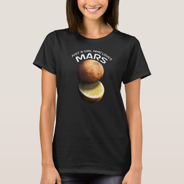 Bara en flicka som Kärlek Mars för astronomer T Shirt (Framsida)