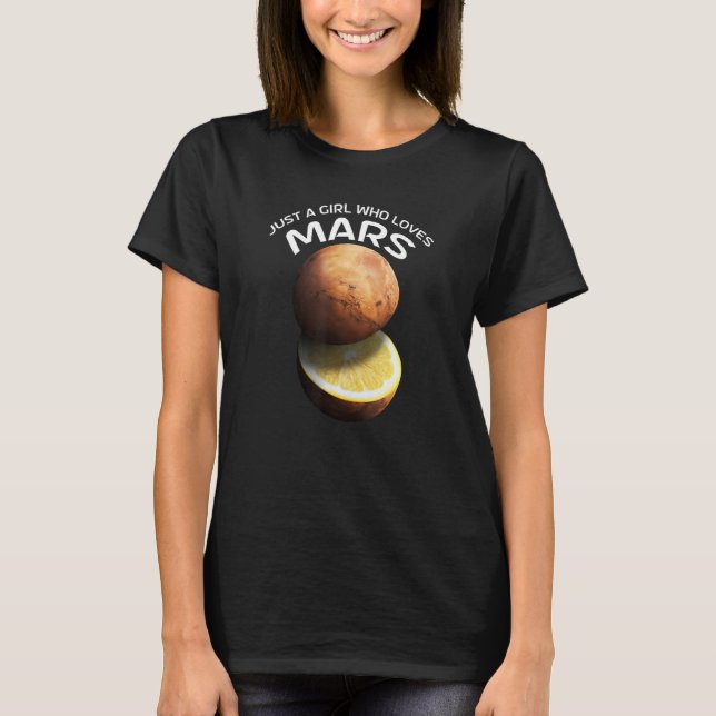 Bara en flicka som Kärlek Mars för astronomer T Shirt (Framsida)