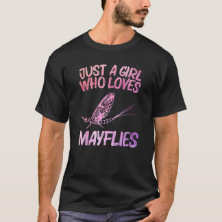 Bara en flicka som Kärlek Mayflies Gift for Women  T Shirt