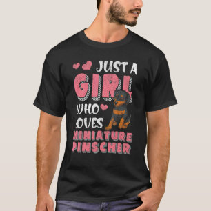 Bara en flicka som Kärlek Miniature Pinscher Hund T Shirt