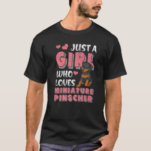 Bara en flicka som Kärlek Miniature Pinscher Hund T Shirt