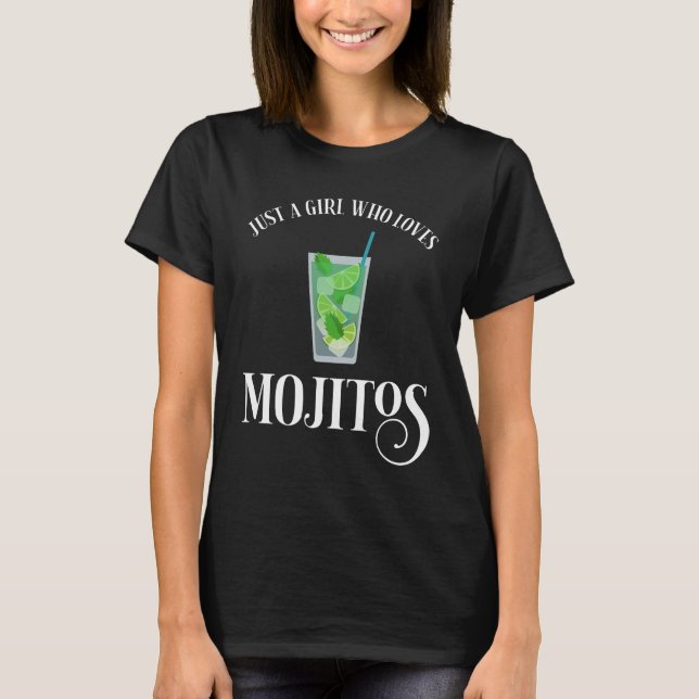 Bara en flicka som Kärlek Mojitos T Shirt (Framsida)