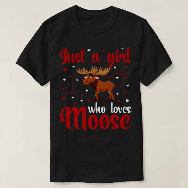 Bara en flicka som Kärlek Moose T Shirt (Design framsida)