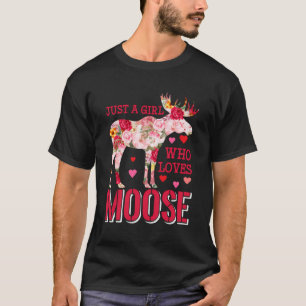Bara en flicka som Kärlek Moses Kärlek Moose T Shirt