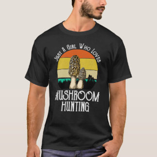 Bara en flicka som Kärlek Mushroom Hunting Morels T Shirt