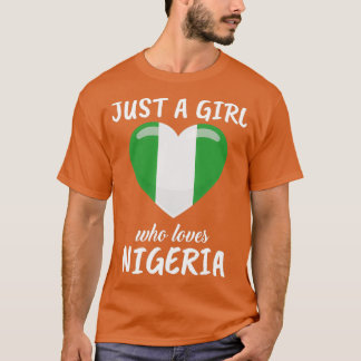 Bara en flicka som Kärlek Nigeria T Shirt