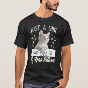 Bara en flicka som Kärlek och som har tattoos Cost T Shirt