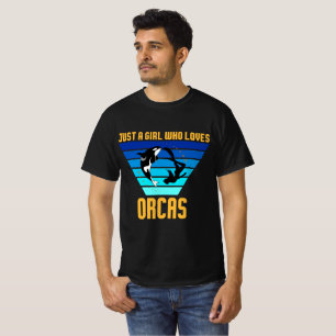 Bara en flicka som Kärlek Orcas T Shirt