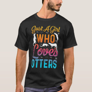 Bara en flicka som Kärlek Otters är noter i Otter T Shirt