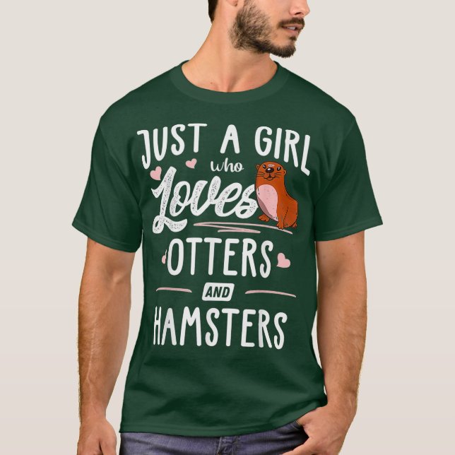 Bara en flicka som Kärlek-otters och Hamsters gift T Shirt (Framsida)