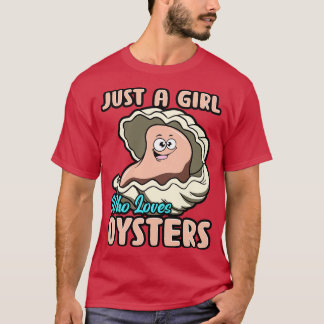 Bara en flicka som Kärlek Oysters T Shirt