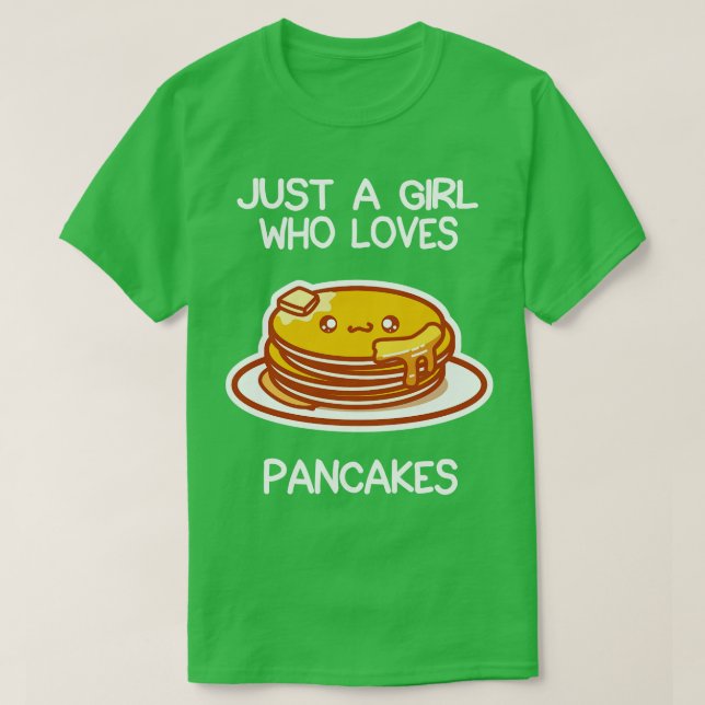 Bara en flicka som Kärlek Pancakes T Shirt (Design framsida)