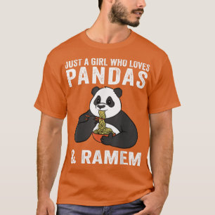 Bara en flicka som Kärlek Pandas och Ramen 658 T Shirt