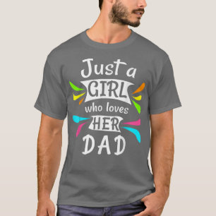 Bara en flicka som kärlek pappa Cute Daddys Little T Shirt